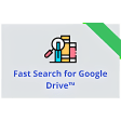 Fast Search for Google Drive™