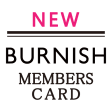 BURNISH MEMBERS CARD