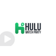 Hulu Watch Party