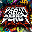 Icon of program: Death Metal Derby