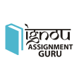 IGNOU Solved Assignment - Assignment GURU