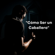 Icon of program: Como Ser un Caballero