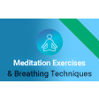 Meditation Exercises & Breathing Techniques