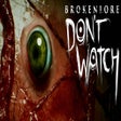 Icon of program: BrokenLore: DON'T WATCH
