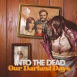 Icon of program: Into the Dead: Our Darkes…