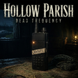 Icon of program: Hollow Parish: Dead Frequ…