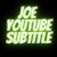 أيقونة البرنامج: Joe Youtube Subtitle