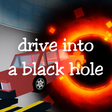 Icon of program: Drive Into A Black Hole A…