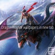 Fantasy Dragon Warrior Wallpapers New Tab