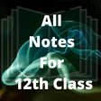 All Subject Notes For Class 12