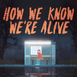 Ikona programu: HOW WE KNOW WE'RE ALIVE
