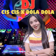 Dj Cis Cis X Dola Dola