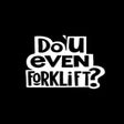 Icon of program: Do You even Forklift?