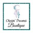 Chasin Dreams Boutique