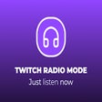 Programikonen: Twitch Radio Mode