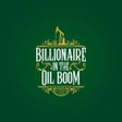 Icon of program: Billionaire in the Oil Bo…