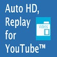 HD, Replay, Popout for YouTube™