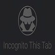 Incognito This Tab