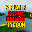 2 Player Secret Hideout Tycoon