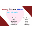 Sweaty Fortnite Names- Copy Paste