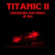 Programikonen: Titanic II: Orchestra for…