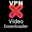 X-Video Downloader with VPN