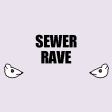 Sewer Rave