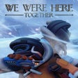 프로그램 아이콘: We Were Here Together