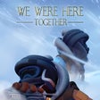 Icon of program: We Were Here Together