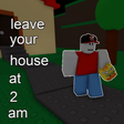 Icon of program: leave your house at 2am
