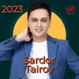 Sardor Tairov Qoshiqlar 2023