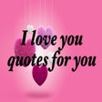 ไอคอนของโปรแกรม: I love you quotes for you