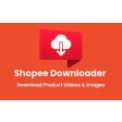 Shopee Downloader - Download Videos & Images