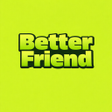 Programın simgesi: Better Friend: Make New F…