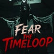 Icon of program: Fear The Timeloop
