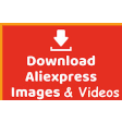 Download Aliexpress Product Images & Videos
