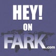 Programikonen: Hey on Fark.com