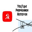 YouTube Propaganda Remover