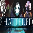 Symbol des Programms: Shattered - Tale of the F…
