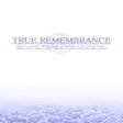 Icon of program: True Remembrance