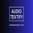 プログラムのアイコン：Audio Textify