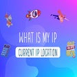 What is My IP - Current IP Location