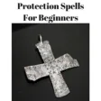 Protection Spells For Beginner