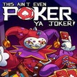 Icon of program: This Aint Even Poker Ya J…