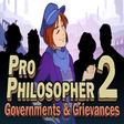Icon of program: Pro Philosopher 2: Governments & Grievances