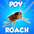POV: You are a cockroach in my house icon