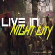 Icon of program: Live in Night City (a.k.a…