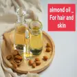 almond oil _ For hair and skin
