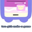 Programın simgesi: Two girls make a game