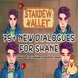 Over 75 New Dialogues for Shane